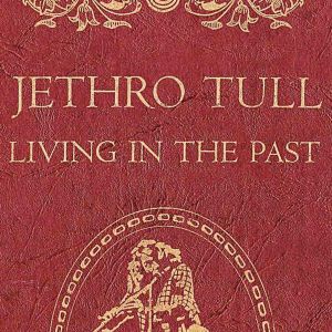 Jethro Tull - Living In The Past (2 x Vinyl)