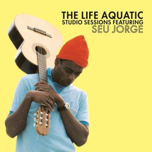 Seu Jorge - The Life Aquatic Studio Sessions [ CD ]