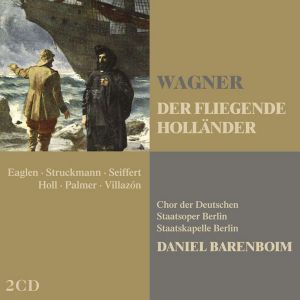 Daniel Barenboim, Staatskapelle Berlin - Wagner: Der Fliegende Hollander (The Flying Dutchman) (2CD)