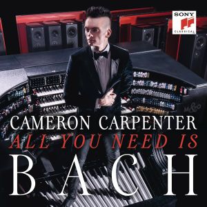 Cameron Carpenter - All You Need is Bach [ CD ]