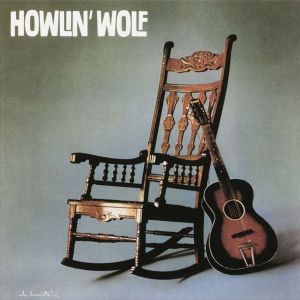 Howlin' Wolf - Rockin' Chair Album (Vinyl)