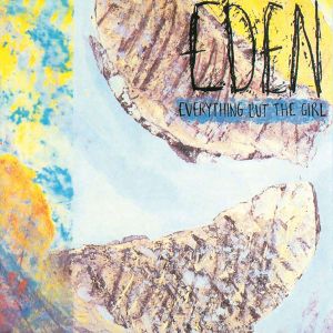 Everything But The Girl - Eden (Half Speed Mastering) (Vinyl)