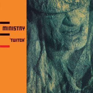 Ministry - Twitch (Vinyl)