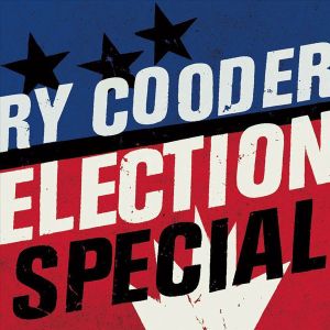 Ry Cooder - Election Special [ CD ]