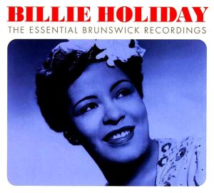Billie Holiday - Essential Brunswick Recordings 1935-1939 (Digipack) (3CD)