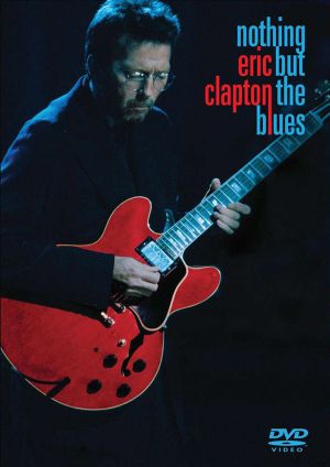 Eric Clapton - Nothing But The Blues (DVD-Video)