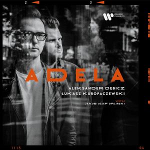 Aleksander Debicz, Lukasz Kuropaczewski with Jakub Jozef Orlinski - Adela (Vinyl)