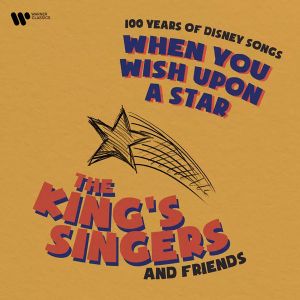 The King's Singers - When You Wish Upon A Star: 100 Years Of Disney Songs (CD)