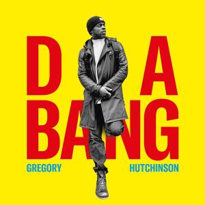 Gregory Hutchinson - Da Bang (Digipack) (CD)