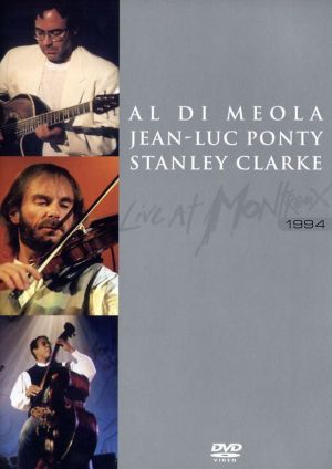 Al Di Meola, Jean-Luc Ponty & Stanley Clarke - Live At Montreux 1994 (DVD-Video)