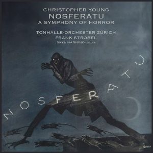 Saya Hashino, Tonhalle Orchester Zürich, Frank Strobel - Christopher Young: Nosferatu - A Symphony Of Horror (CD)