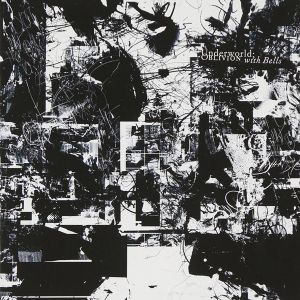 Underworld - Oblivion With Bells (CD with DVD)