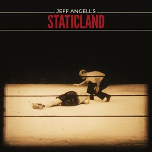 Jeff Angell's Staticland - Jeff Angell's Staticland [ CD ]