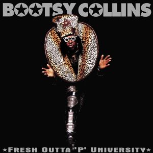 Bootsy Collins - Fresh Outta 'P' University (2025 Remastered) (CD)