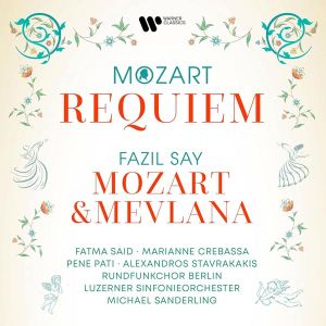 Fatma Said, Marianne Crebassa, Luzerner Sinfonieorchester, Michael Sanderling - Mozart: Requiem, Fazil Say: Mozart & Mevlana (2 x Vinyl)