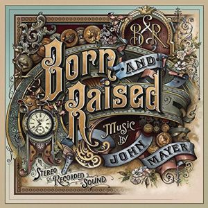 John Mayer - Born And Raised [ CD ]