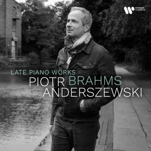 Piotr Anderszewski - Brahms: Late Piano Works (CD)