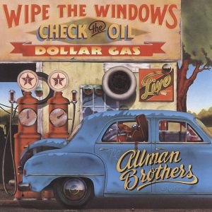 Allman Brothers Band - Wipe The Windows, Check The Oil, Dollar Gas [ CD ]