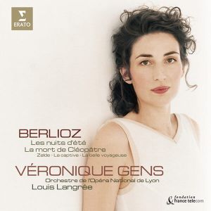 Veronique Gens, Opera National de Lyon - Berlioz: Les Nuits d'ete, La Mort De Cleopatra (CD)