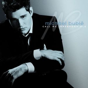 Michael Buble - Call Me Irresponsible (Deluxe Packaging + bonus) (CD)