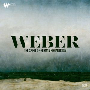 Carl Maria von Weber: The Spirit Of German Romanticism - Various Artists (18CD box)