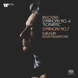 Herbert Von Karajan, Berliner Philharmoniker - Bruckner: Symphony No. 4 'Romantic' & Symphony No. 7 (Super Audio CD)