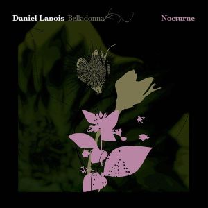 Daniel Lanois - Belladonna Nocturne (Softpak) (CD)