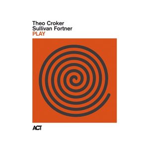 Theo Croker & Sullivan Fortner - Play (CD)