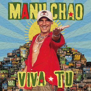 Manu Chao - Viva Tu (Triplesleeve) (CD)