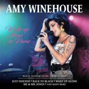 Amy Winehouse - Wake Up Alone in Paris: Radio Transmission, France 2007 (CD)