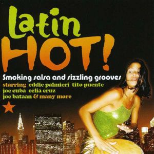 Latin Hot: Smoking Salsa & Sizzling Grooves  - Various Artists (CD)