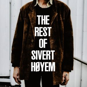Sivert Hoyem (Madrugada) - The Rest Of Sivert Høyem (2CD)