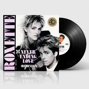 Roxette - Neverending Love (Remixes) (40th Anniversary Maxi-Single, 45 RPM) (Vinyl)