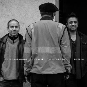 Henry Threadgill, Vijay Iyer & Dafnis Prieto - Fifteen (Softpak) (CD)