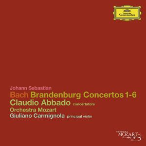 Giuliano Carmignola, Orchestra Mozart, Claudio Abbado - Bach: Brandenburg Concertos 1-6 (2CD)