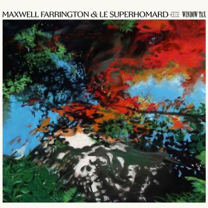 Maxwell Farrington & Le Superhomard - Window Tax (CD)