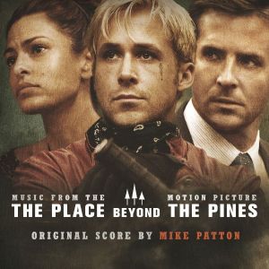 Mike Patton - The Place Beyond The Pines (Music From The Motion Picture) [ CD ]