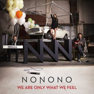 NONONO - We Are Only What We Feel [ CD ]