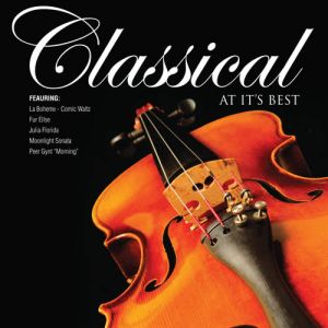 Classical At It's Best: Vivaldi, Tchaikovsky, Bizet, Beethoven.. - Various [ CD ]